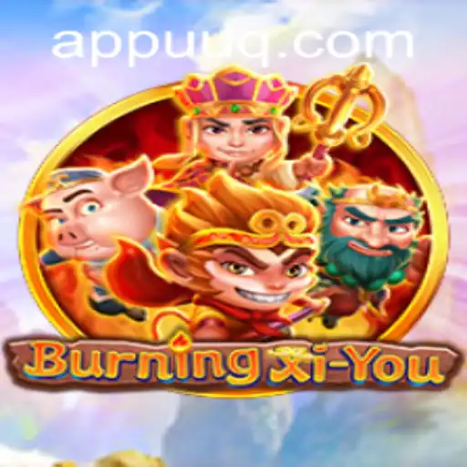 BurningXiYou: An Epic Adventure in a Mythical Realm