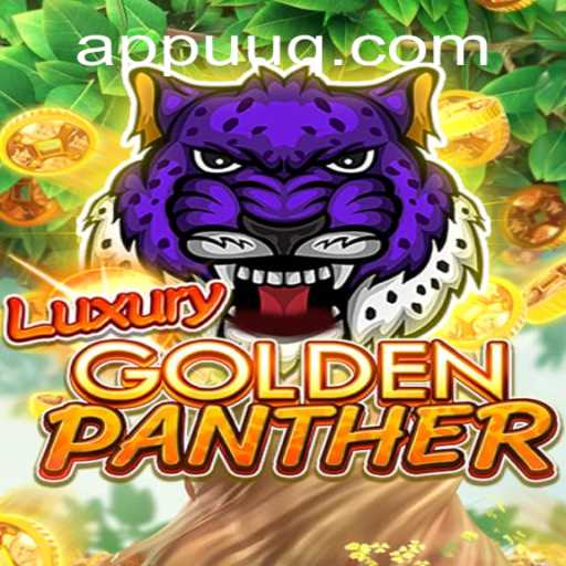 Explore the Thrills of LUXURYGOLDENPANTHER: An Exciting New Adventure